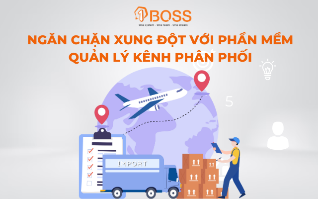 Ngăn chặn xung đột với giải pháp đặc thù ngành Thương mại-Phân phối